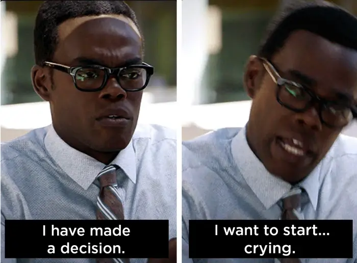 Chidi de The Good Place disant : "J'ai pris une décision. Je vais commencer... à pleurer."